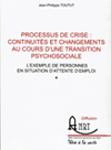 Couverture de Processus de crise, continuités et changements, dans une situation de transition psychosociale